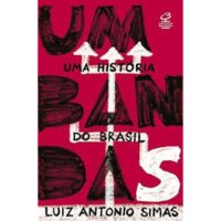 Umbandas: Uma história do Brasil